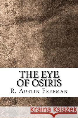 The Eye of Osiris R. Austin Freeman 9781729520253 Createspace Independent Publishing Platform - książka