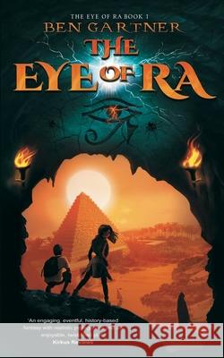 The Eye of Ra Ben Gartner 9781734155211 Crescent Vista Press - książka