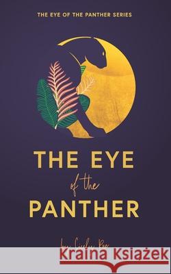 The Eye of the Panther: Book One Cicely Rue 9780997388947 Cicely Rue - książka