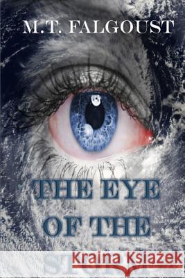 The Eye of the Storm: A.R.I.E.S. Files #1 Melinda Taliancich Falgoust 9780692523902 Wagging Tales Press - książka