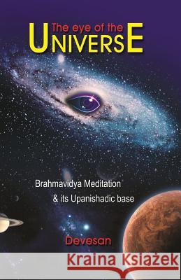 The Eye of The Universe: With Brahmavidya Meditation P, Devesan 9789351267553 Self - książka