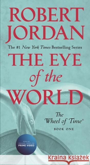 The Eye of the World: Book One of the Wheel of Time Jordan, Robert 9781250251466 Tor Books - książka