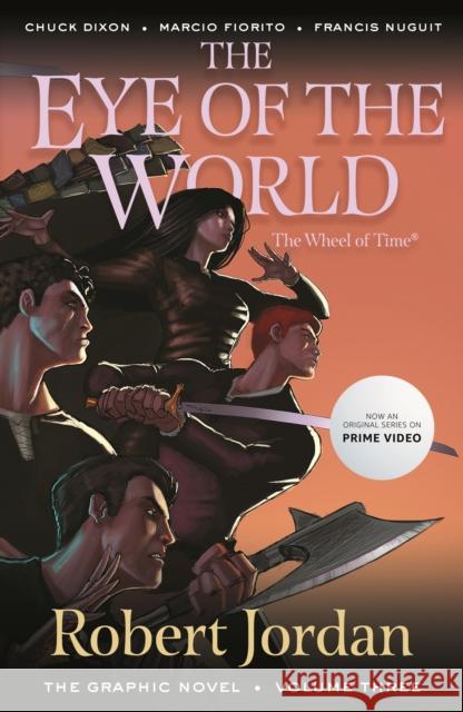 The Eye of the World: The Graphic Novel, Volume Three Robert Jordan Chuck Dixon Marcio Fiorito 9781250900029 Tor Books - książka