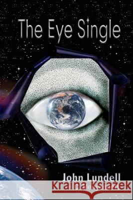 The Eye Single John P. Lundell Carol a. Menyennett Carol a. Menyennett 9781943715022 Morning Glory - książka