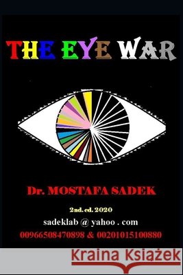 The Eye War Sadek, Mostafa 9798636290575 Independently Published - książka