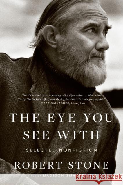 The Eye You See with: Selected Nonfiction Robert Stone Madison Smartt Bell 9780358505013 Mariner Books - książka