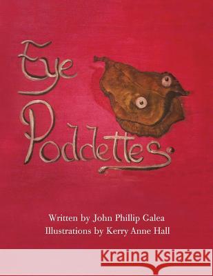 The EyePoddettes Galea, John Phillip 9781503504776 Xlibris Corporation - książka