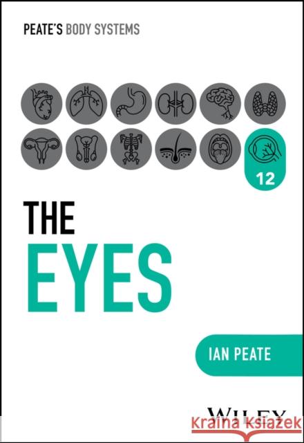 The Eyes Ian (Northumbria University; University of Hertfordshire; University of Roehampton, UK) Peate 9781394252688  - książka