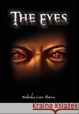 The Eyes Natasha Carr-Harris 9781456872083 Xlibris Corporation - książka