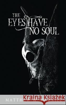 The Eyes Have No Soul Matthew Harrill 9784824102379 Next Chapter - książka