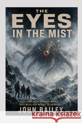 The Eyes in the Mist Bailey, John 9798184924977 Independently Published - książka