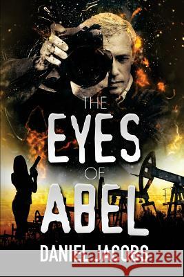 The Eyes of Abel Daniel Jacobs 9781542360142 Createspace Independent Publishing Platform - książka