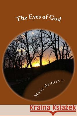 The Eyes of God Mary Bennett 9781548071332 Createspace Independent Publishing Platform - książka