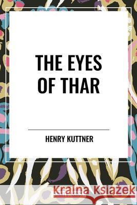 The Eyes of Thar Henry Kuttner 9798880915552 Start Classics - książka