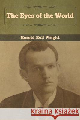 The Eyes of the World Harold Bell Wright 9781618958129 Bibliotech Press - książka