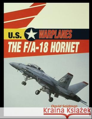 The F/A-18 Hornet David Seidman 9781435890930 Rosen Publishing Group - książka