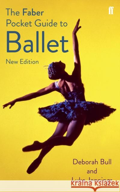 The Faber Pocket Guide to Ballet Deborah Bull 9780571309740 Faber & Faber - książka