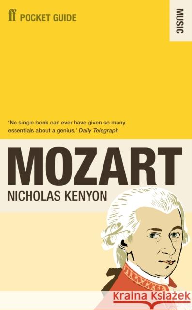 The Faber Pocket Guide to Mozart Sir Nicholas, CBE (Managing Director, Barbican) Kenyon 9780571273720 Faber & Faber - książka