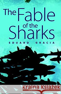 The Fable of the Sharks Eduard Gracia 9781845490652 Abramis - książka
