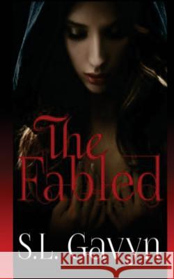 The Fabled S. L. Gavyn 9781500457877 Createspace - książka