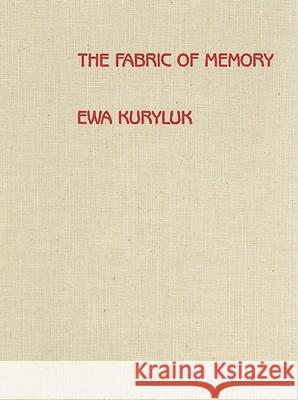 The Fabric of Memory Ewa Kuryluk Jan Kott Elzbieta Grabska 9780810107953 Northwestern University Press - książka