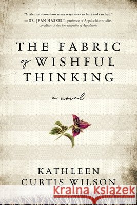 The Fabric of Wishful Thinking Curtis Wilson, Kathleen 9798897471256 Koehler Books - książka