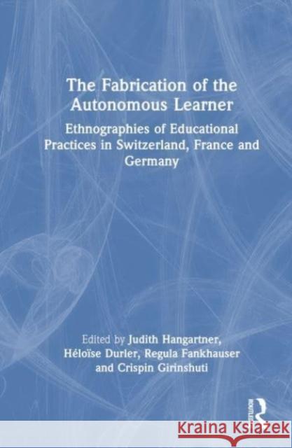 The Fabrication of the Autonomous Learner  9781032460079 Taylor & Francis Ltd - książka