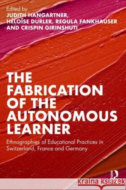 The Fabrication of the Autonomous Learner  9781032460086 Taylor & Francis Ltd - książka