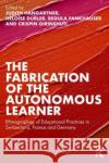 The Fabrication of the Autonomous Learner  9781032460086 Taylor & Francis Ltd