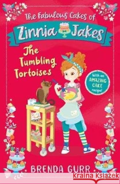 The Fabulous Cakes of Zinnia Jakes: The Tumbling Tortoises Brenda Gurr 9781912858903 New Frontier Publishing - książka