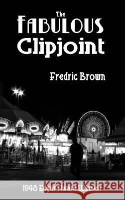 The Fabulous Clipjoint Fredric Brown 9781515426301 Black Curtain Press - książka