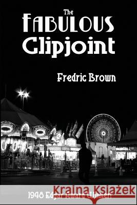 The Fabulous Clipjoint Fredric Brown   9781617209888 Wilder Publications, Limited - książka