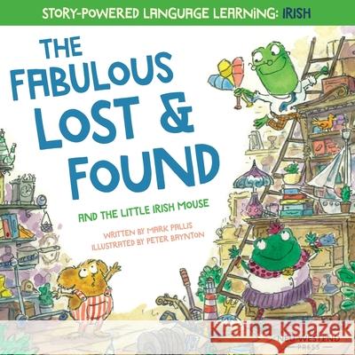 The Fabulous Lost & Found and the little mouse who spoke Irish: Laugh as you learn 50 Irish Gaeilge words with this bilingual English Irish book for k Pallis, Mark 9781916080157 Neu Westend Press - książka