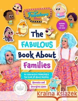 The Fabulous Show with Fay and Fluffy Presents: The Fabulous Book about Families The Fabulous Show with Fay and Fluffy 9781684812646 Yellow Pear Press - książka
