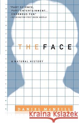 The Face: A Natural History Daniel McNeill Dan McNeill 9780316588126 Back Bay Books - książka