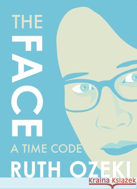 The Face: A Time Code Ruth Ozeki 9781632060525 Restless Books - książka