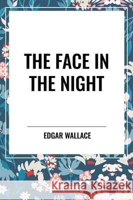 The Face in the Night Edgar Wallace 9798880915576 Start Classics - książka