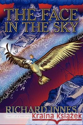 The Face in the Sky Innes, Richard 9781438937885 Authorhouse - książka