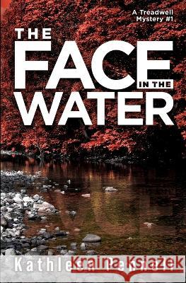 The Face in the Water Kathleen Pennell 9780989214605 Kathleen Pennell - książka