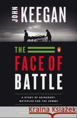 The Face of Battle John Keegan 9780140048971 Penguin Books - książka