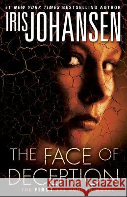 The Face of Deception: The First Eve Duncan Novel Iris Johansen 9780345536457 Bantam - książka