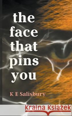 The Face That Pins You K E Salisbury   9788409508587 Kellasal Books - książka