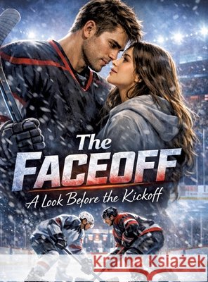 The Faceoff - A Look Before the Kickoff Mikulaschek, Dominik 9783384819727 tredition - książka