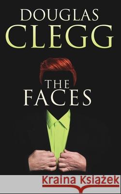 The Faces Douglas Clegg 9781944668396 Alkemara Press - książka