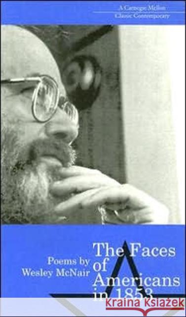 The Faces of Americans in 1853 Wesley McNair 9780887483561 Carnegie-Mellon University Press - książka