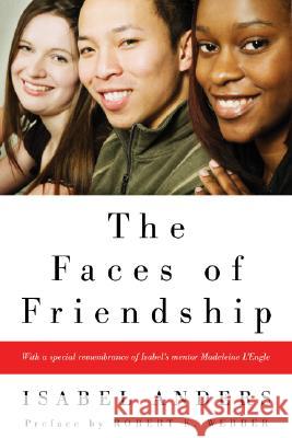 The Faces of Friendship Isabel Anders Robert E. Webber 9781556358500 Wipf & Stock Publishers - książka