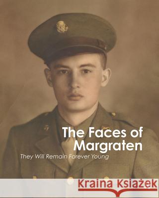 The Faces of Margraten: They Will Remain Forever Young Stichting Fields of Honor 9781041187820 Routledge - książka