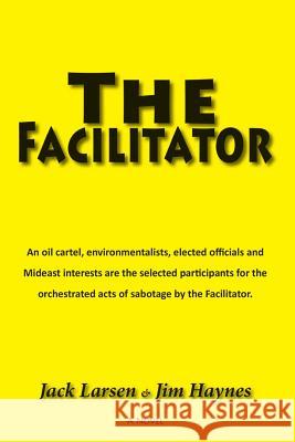 The Facilitator Jack Larsen Jim Haynes 9781939625175 Inkwell Productions - książka