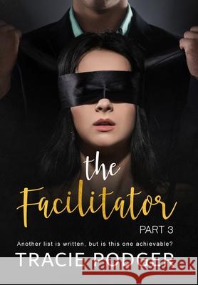 The Facilitator, part 3 Tracie Podger 9781838311339 Tracie Podger, Author - książka