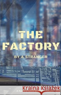 The Factory A Stranger 9798201551186 A. Stranger - książka